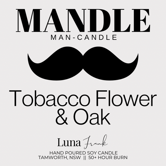 Mandle - Tobacco Flower + Oak