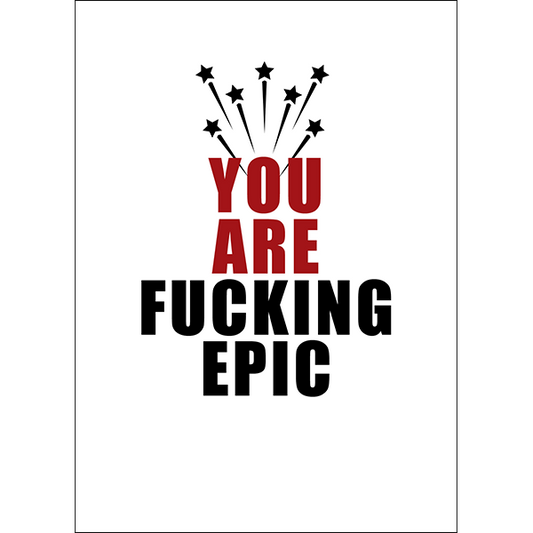 You Are Fucking Epic